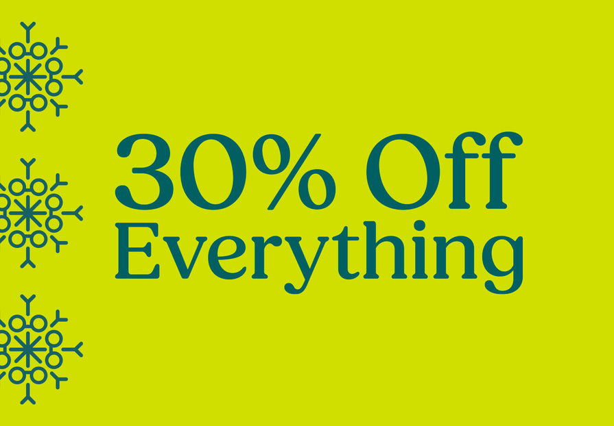 30% Off Everything.