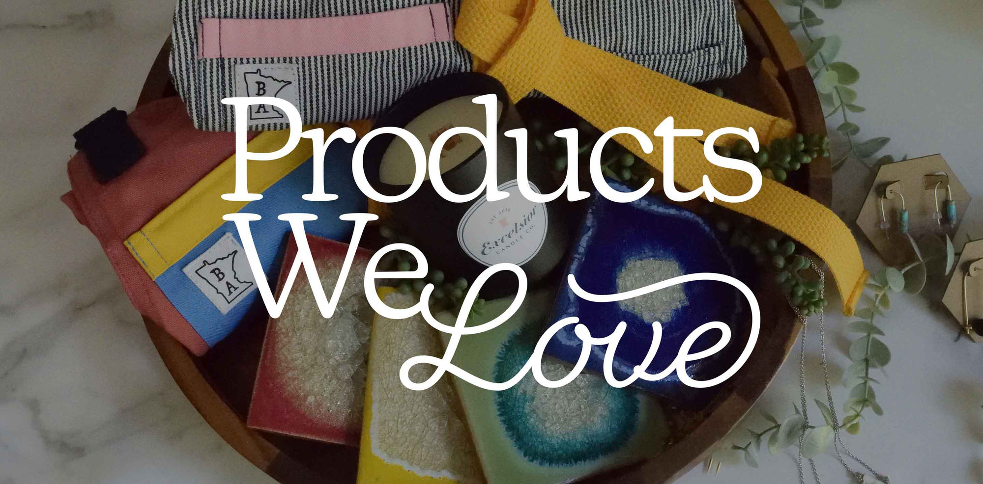 Products We Love